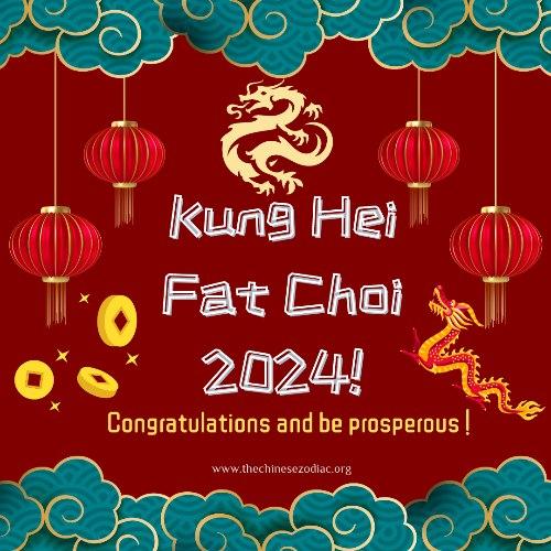 kung hei fat choi 2024 - congratulations an be prosperous in the year of the dragon 2024 !