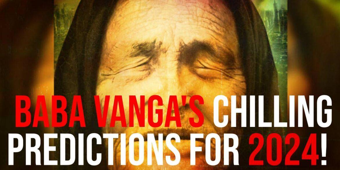 Baba Vanga's Predictions for 2024